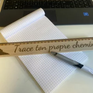 Règle en Hêtre 30cm "Trace ton chemin..."